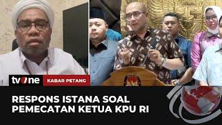 Pihak Istana Respons Pemecatan Hasyim Asyari  Kabar Petang tvOne