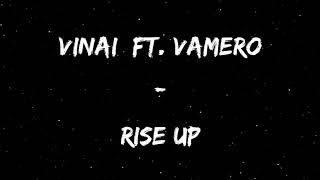 Vinai Ft. Vamero-Rise UpLyrics