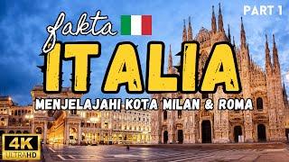 Bongkar Fakta Unik Italia Sambil Travelling ke Kota Milan & Roma yang Syahdu