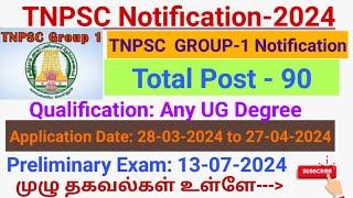 TNPSC GROUP-1 Notification- 2024 Qualification Any UG degree Total Post - 90