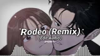 Rodeo Remix  Edit Audio