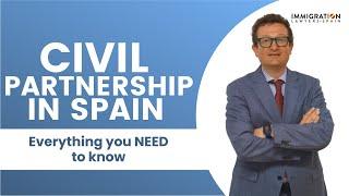 Civil Partnership In Spain Definition Benefits Differences with Marriage and Process