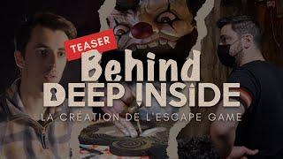 Behind Deep Inside  La création de lescape game - Teaser officiel