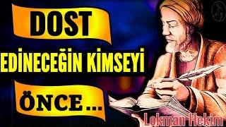 Doktor Lokman Hekimin akıl dolu öğütleri hayatınıza yön verecek  Lokman Hekimden anlamlı sözler