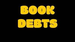 What are Book Debts?