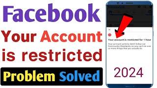 Your account is restricted for 1 hour problem solve  Facebook your account is restricted for 1 hour