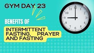 Why ? Intermittent Fasting and Prayer fasting Day at the  Gym 23 and What is the best fragrance ever