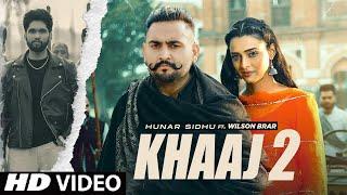 Hunar Sidhu New Song  Khaaj 2 Official Video New Punjabi Song 2024