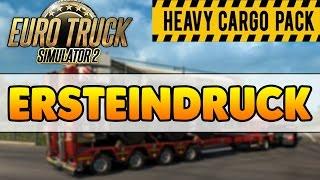 SCHWERLAST TRANSPORT DLC Euro Truck Simulator 2 - Ersteindruck - ETS2 Heavy Cargo Pack-DLC
