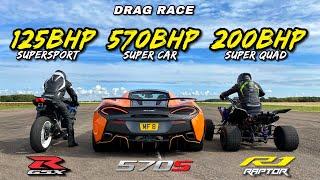 DRAG RACE 200HP R1 SUPERQUAD v 570HP MCLAREN v 125HP GSXR