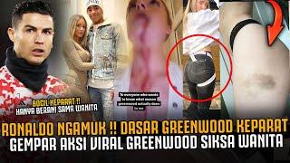 CR7  KEPARAT KAU GREENWOD DASAR BOCIL SANGE ‼️ Ronaldo Murka Aksi Viral greenwood siksa wanita