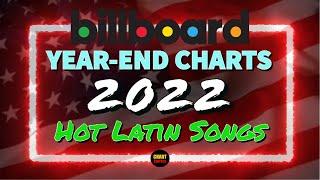 Billboard Year-End 2022  Hot Latin Songs  Top 50  ChartExpress