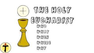 What is the Holy Eucharist?
