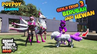 GENJI EKOR 3 BERUBAH MENJADI HEWAN EKOR 3 - GTA 5 MOD TRASNFORMER