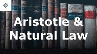 Aristotle and Natural Law  Jurisprudence