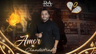 ¡ESTRENO AMOR CLANDESTINO - Raul Aparicio