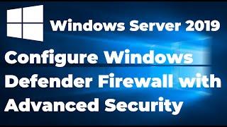 61. Configure Windows Defender Firewall with Advanced Security  Server 2019