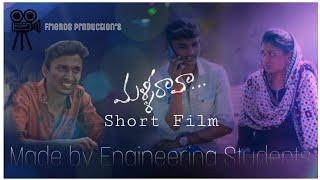 Malli Raava  Latest Telugu Short Film 2020  Made by ENGINEERING  STUDENTS  #BACKBENCHERSGENIUS