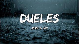 Jesse & Joy - Dueles LETRA