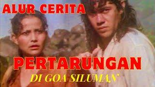 Review Film PERTARUNGAN DI GOA SILUMAN 1989 ENNY BEATRICE MUSTAPHA KAMAL. ALUR CERITA