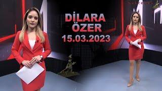 DİLARA ÖZER - 15.03.2023