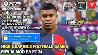 FIFA 16 Mobile Mod FIFA 24 Android Offline Apk-Obb-Data Best Graphics - Camera 4K HD & RealFaces