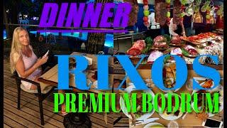 RIXOS PREMIUM BODRUM  DINNER  ужин