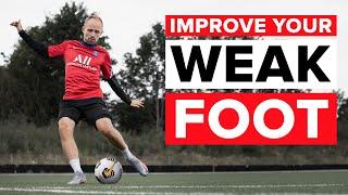 HOW TO IMPROVE YOUR WEAK FOOT  Easy steps and training drills
