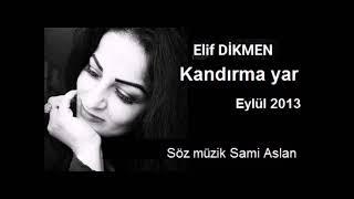 Elif Dikmen Kandırma Yar