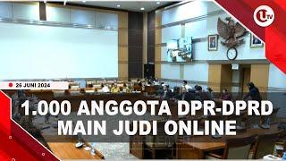 PPATK SEBUT 1.000 ANGGOTA DPR DAN DPRD MAIN JUDI ONLINE  U-NEWS