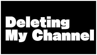 Deleting Channel