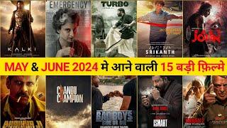 Top 15 Upcoming Movies In May & June 2024  June 2024 Upcoming Movies