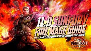 11.0 Sunfury Fire Mage Guide  Opener ST & AOE Rotation  Basics Talents Gear Advanced and more