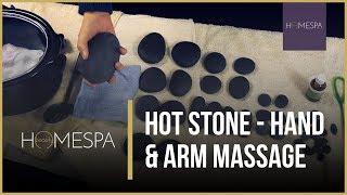 Hot Stones Massage Techniques - Hand and Arm Massage Demonstration and Tutorial