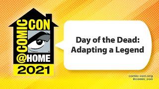 Day of the Dead Adapting a Legend   Comic-Con@Home 2021