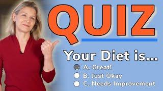 QUIZ How Does Your Diet Measure Up?