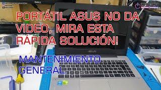 Portátil Asus no da video Mira esta solución. Asus laptop does not give video See this solution.