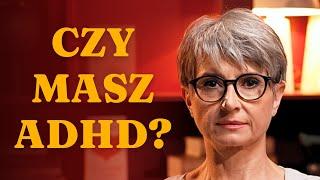 Jak się zdiagnozować? Co czują osoby z ADHD?  dr Kajetana Foryciarz BALANS #22