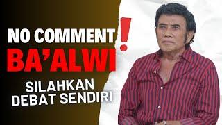 BANG HAJI RHOMA 50 TAHUN SAYA PENDAM‼️  BAALWI SELALU CARI PEMBENARAN ‼️ SILAHKAN DEBAT SENDIRI ‼️