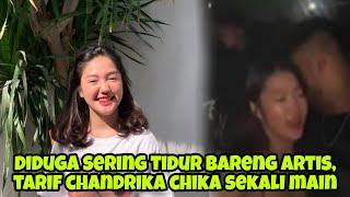 TERBONGKAR‼️ TARIF CHANDRIKA CHIKA UNTUK SEKALI TIDUR BARENG H1DUNG B3LANG