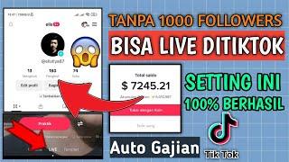 Followers Dikit Gaji Lancar  CARA LIVE TIKTOK TANPA 1000 FOLLOWERS