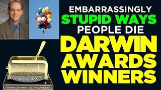 Top 10 Most Stupid Official Darwin Awards Winners - Embarrassingly Stupid Ways People Die