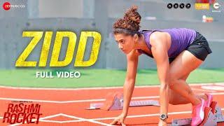 Zidd - Full Video  Rashmi Rocket  Taapsee Pannu  Nikhita Gandhi  Amit Trivedi  Kausar Munir