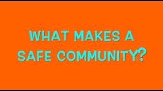 What Makes a Safe Community