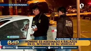 Asesinan a extranjero dentro de su vehículo por presunto ajuste de cuentas en Puente Piedra