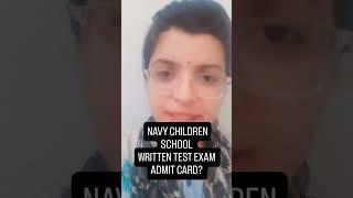 #NAVY CHILDREN SCHOOL TEACHER WRITTEN EXAM#ADMIT CARD#ALL DETAILS