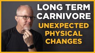 Long Term on the Carnivore Diet and Unexpected Physical Changes