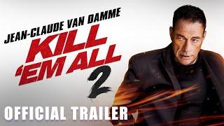 KILL ‘EM ALL 2 - Official Trailer HD