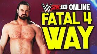 FATAL 4 WAY MATCH  WWE 2K18 Online #11