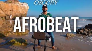 Afrobeat Mix 2021  The Best of Afrobeat 2021 by OSOCITY